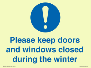 Please keep doors and windows closed during the winter